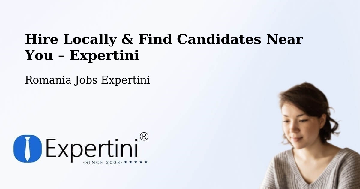 Hire Locally in Hereclean – Find Qualified Candidates Near You - Hereclean, Romania Jobs Expertini