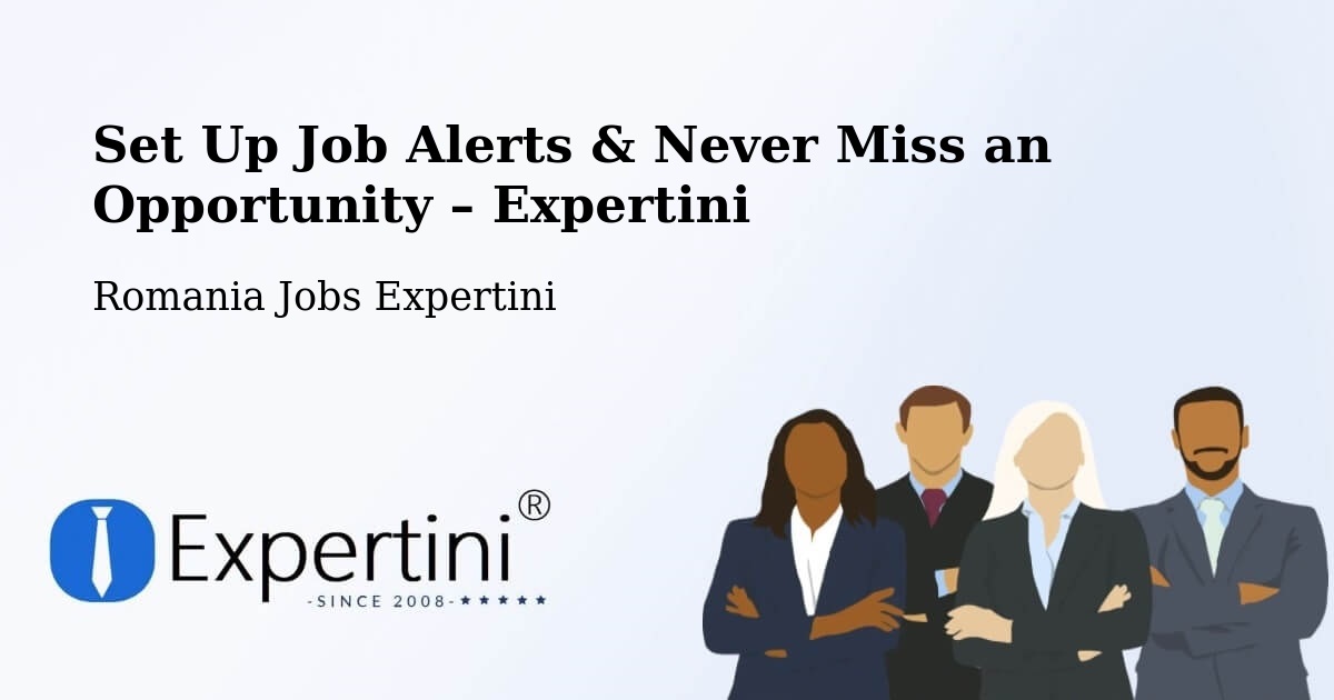 Job Alerts Guide – Get Notified About New Jobs in Hereclean - Hereclean, Romania Jobs Expertini